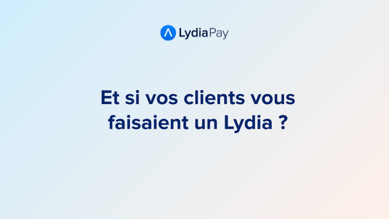 et si vos clients vous faisaient un Lydia