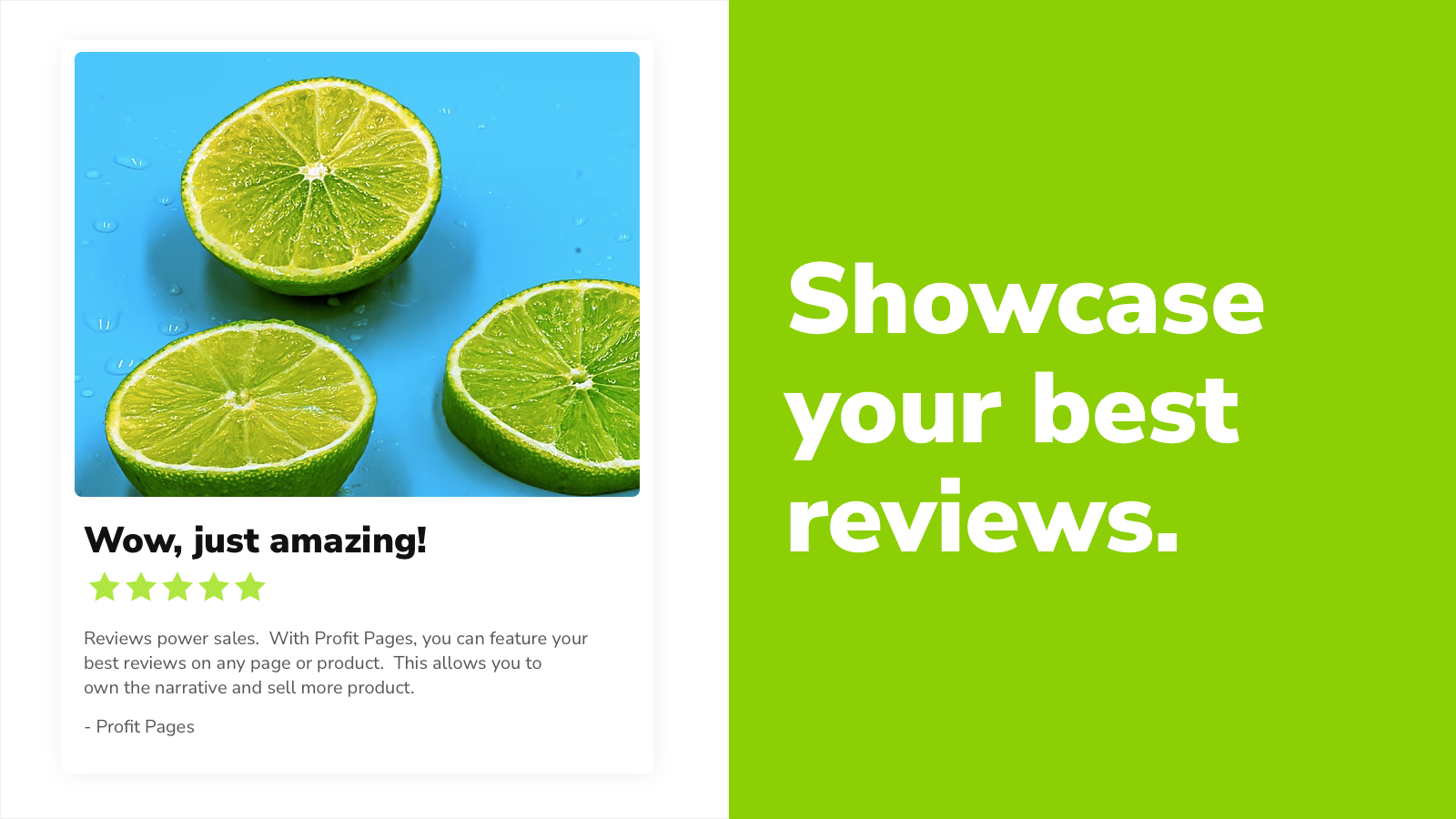 Showcase your best reviews.