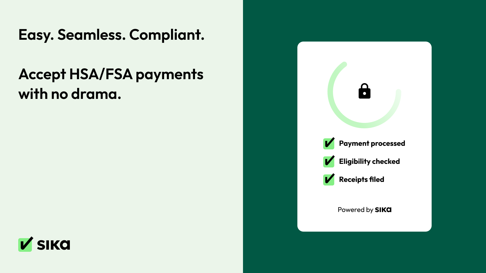 Accept HSA/FSA payments with no drama.