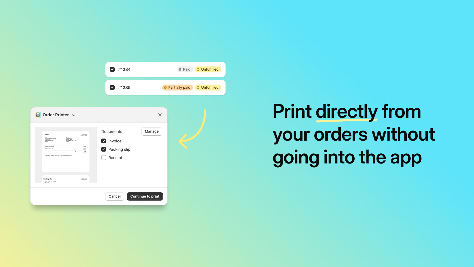 Print directly from your orders without going into the app