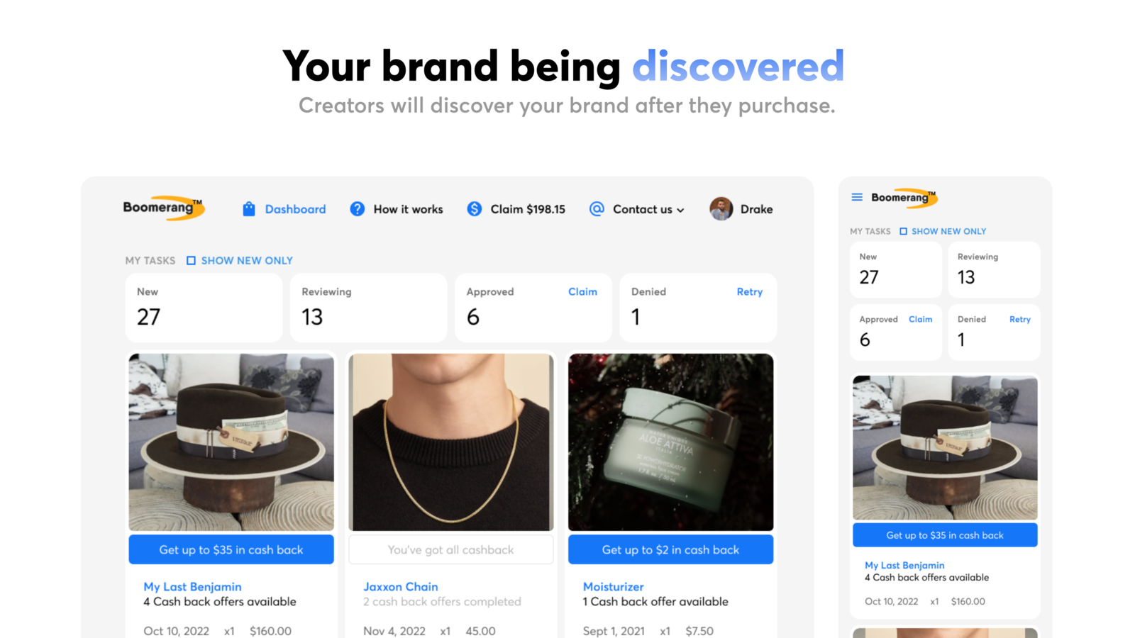 Creators will discover your brand before & after they purchase. 