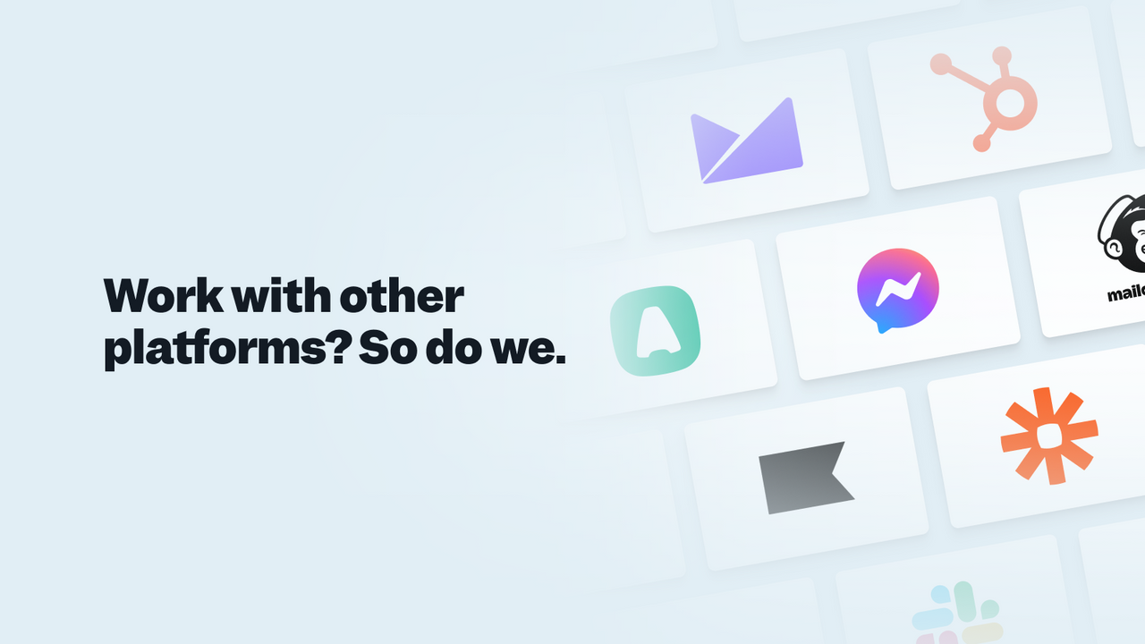 Work with other platforms? So do we. 