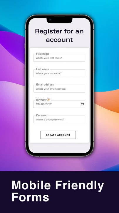 Forms designed to be mobile friendly