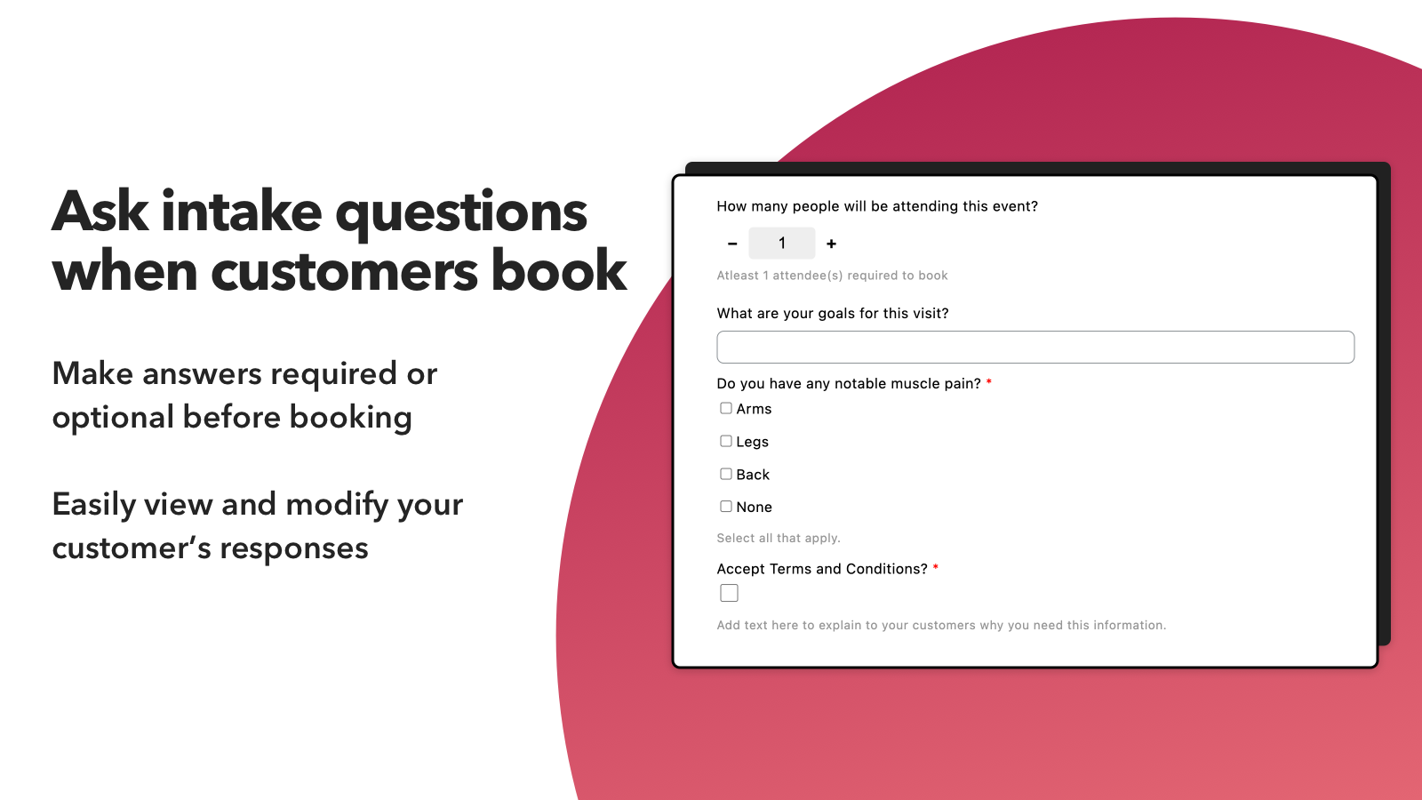 Ask intake questions to your customers before they book