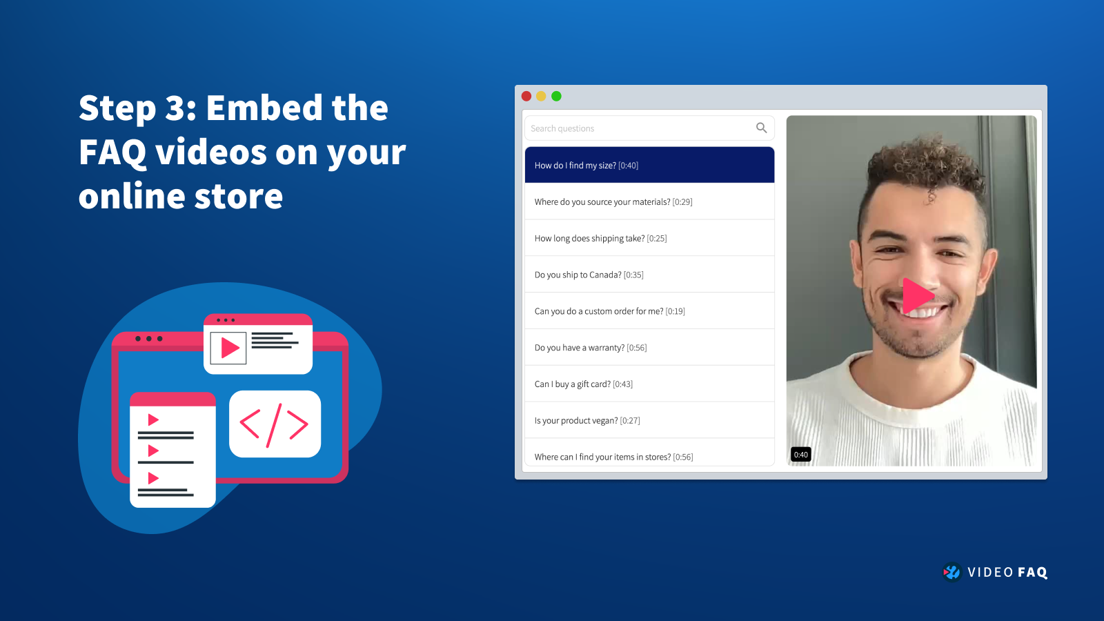Étape 3 : Intégrez les vidéos FAQ sur votre boutique en ligne