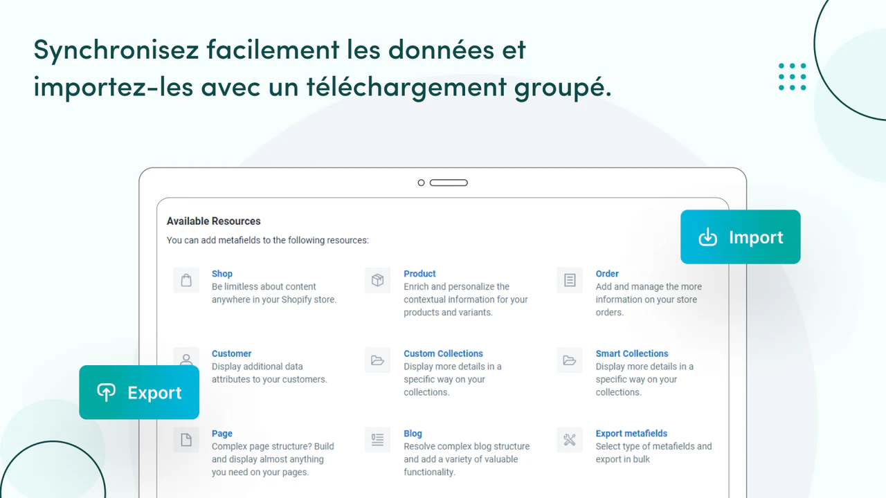 Synchronisez les données sans effort et importez-les en masse.