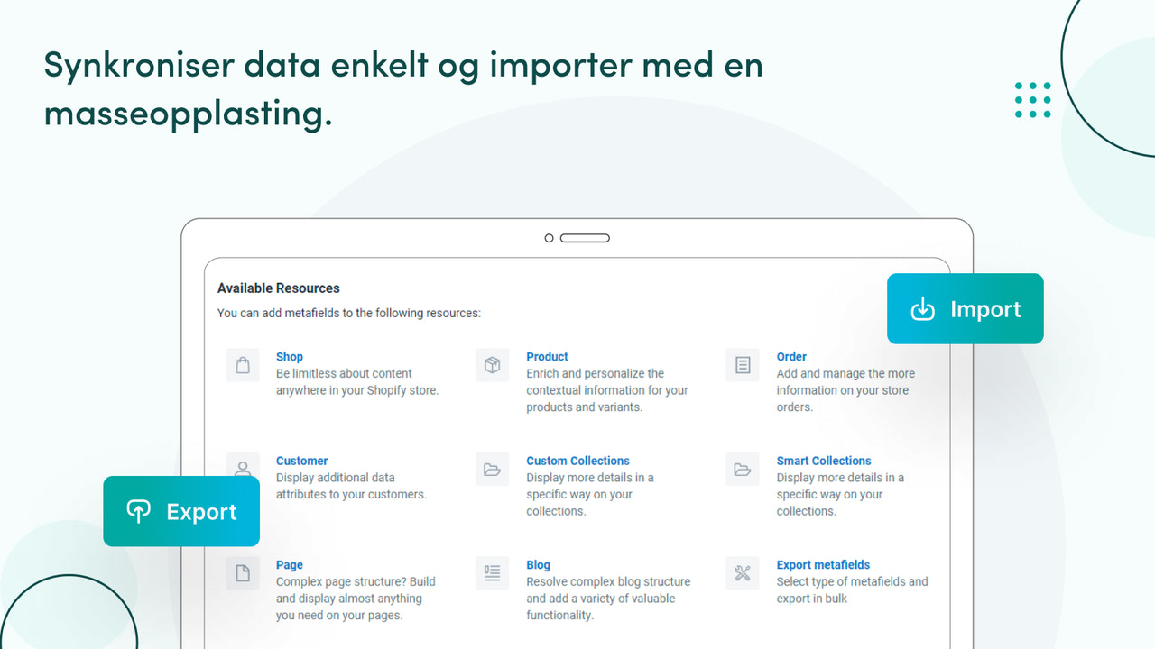 Synkroniser data enkelt og importer det med en bulkopplasting.