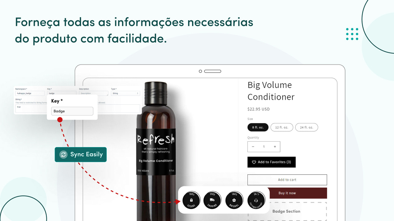 Fácil acesso a toda a informação necessária sobre os produtos.