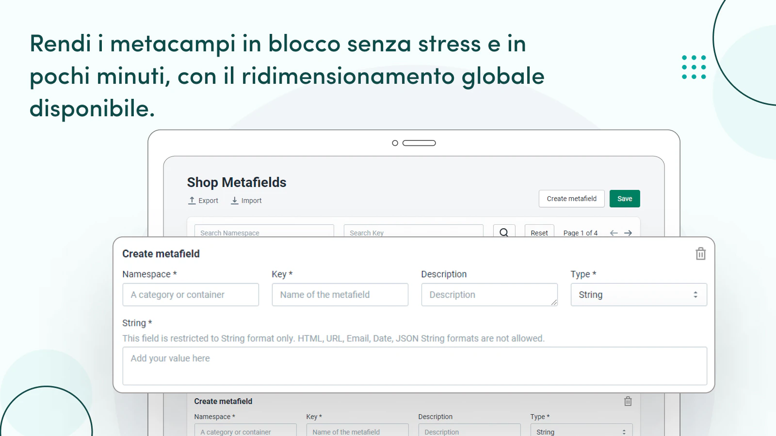 La scalabilità globale consente di modificare i meta-campi.