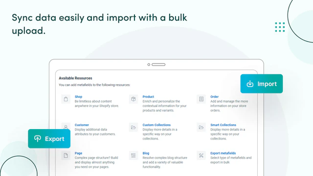 Sync data effortlessly and import it with a bulk upload. 