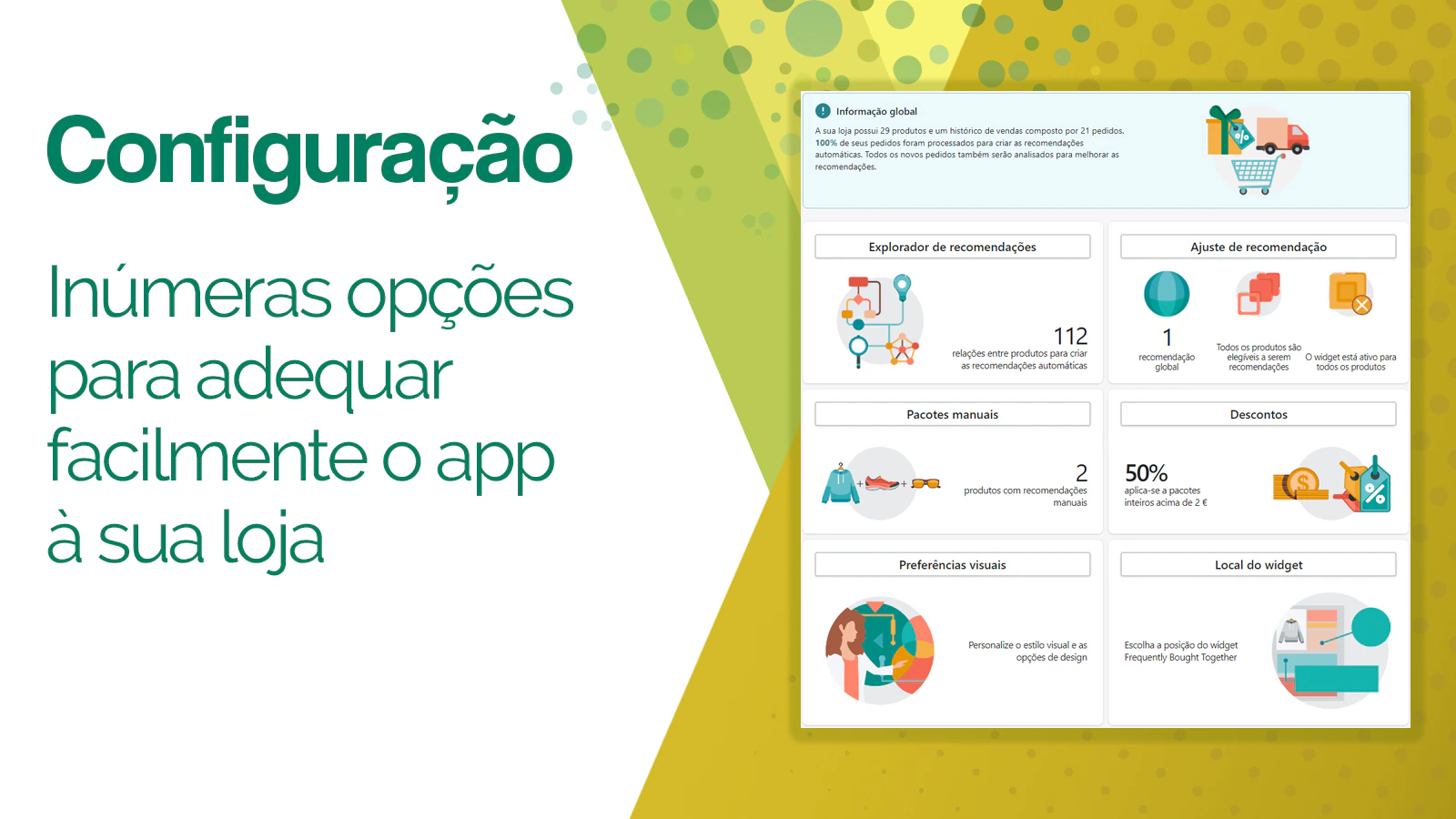 Toneladas de opções para que o app se ajuste facilmente