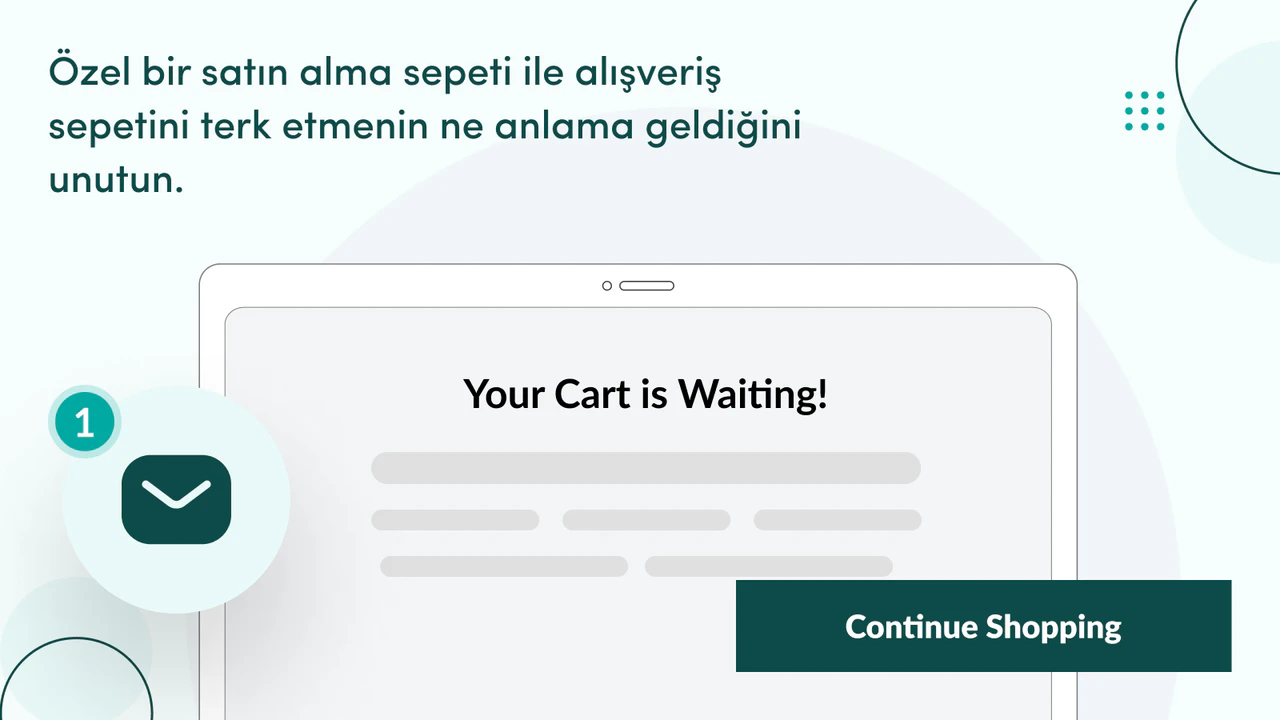 Alışveriş sepeti terkini önlemek için mobilözel sepeti kullanın.