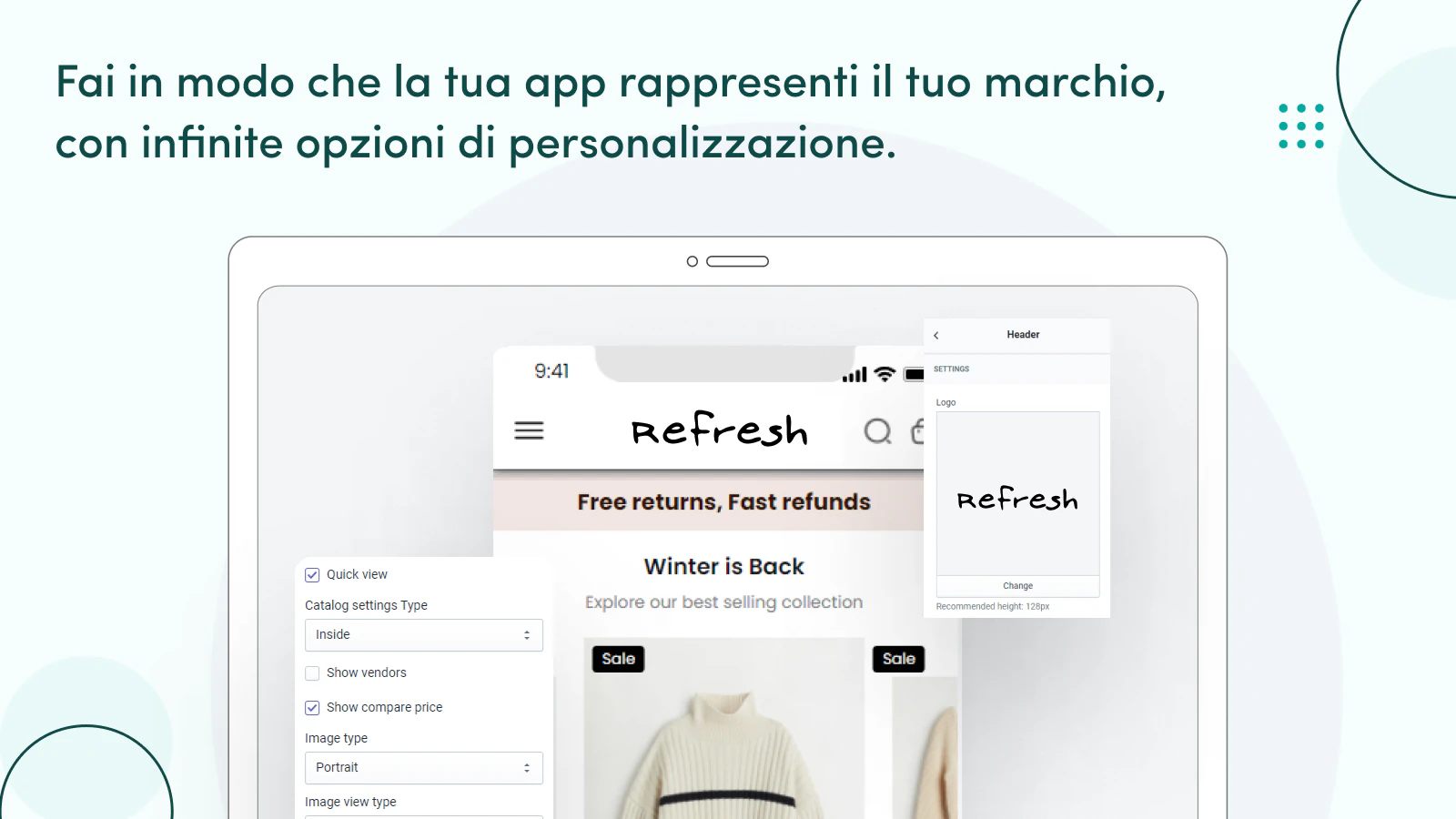 Create un'app adatta al vostro marchio con le personalizzazioni.