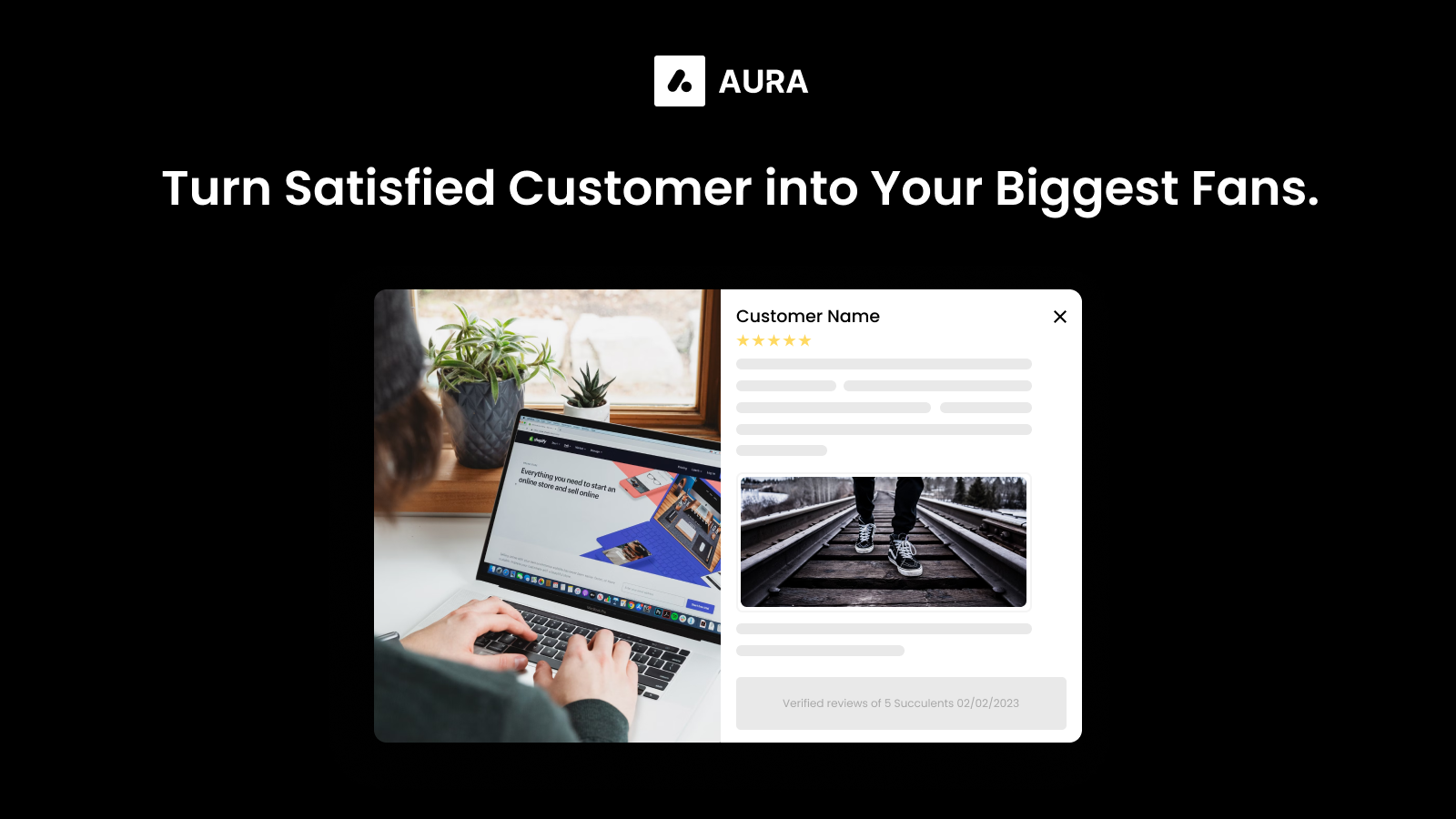 Turn customer into your biggest fans - Aura