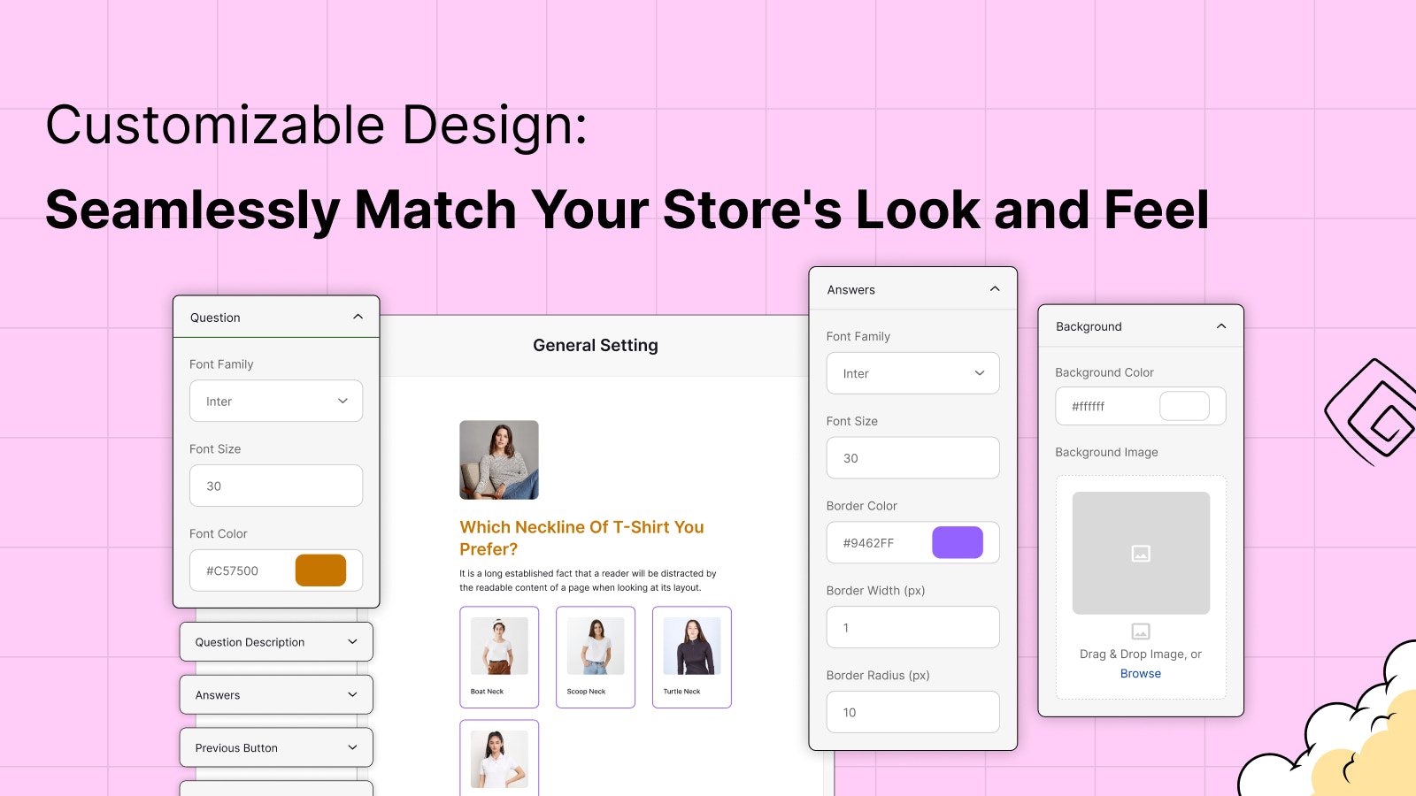 Customizable Design: Seamlessly Match Your Store's Look and Feel