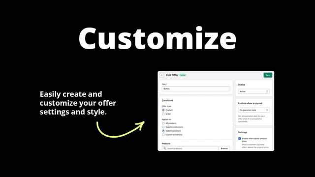 Customize - Easily create and customize offer settings and style