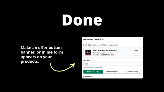 Done - Make an offer button, banner, or inline forms appear