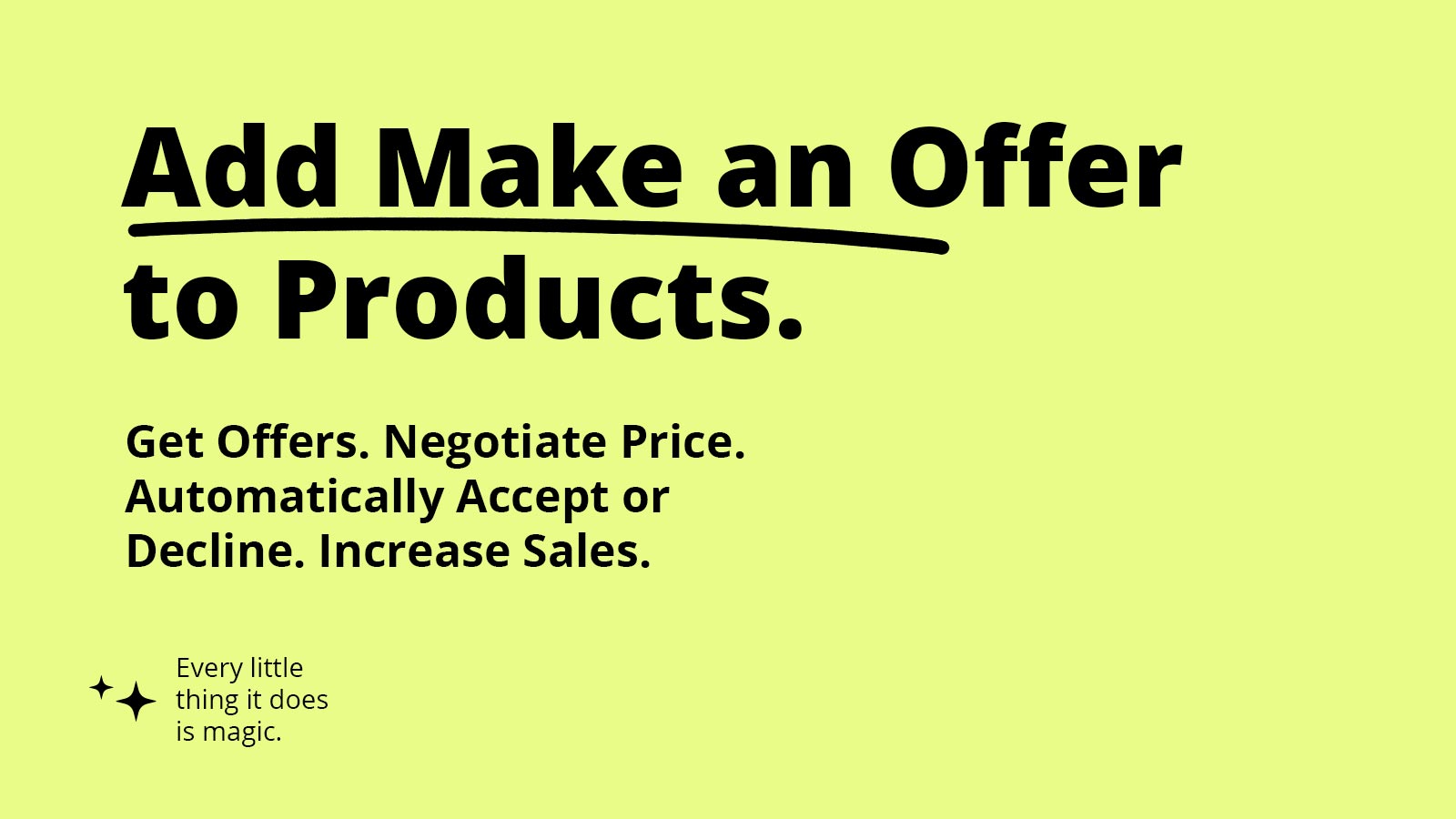 Add make an offer to products with description of benefits.