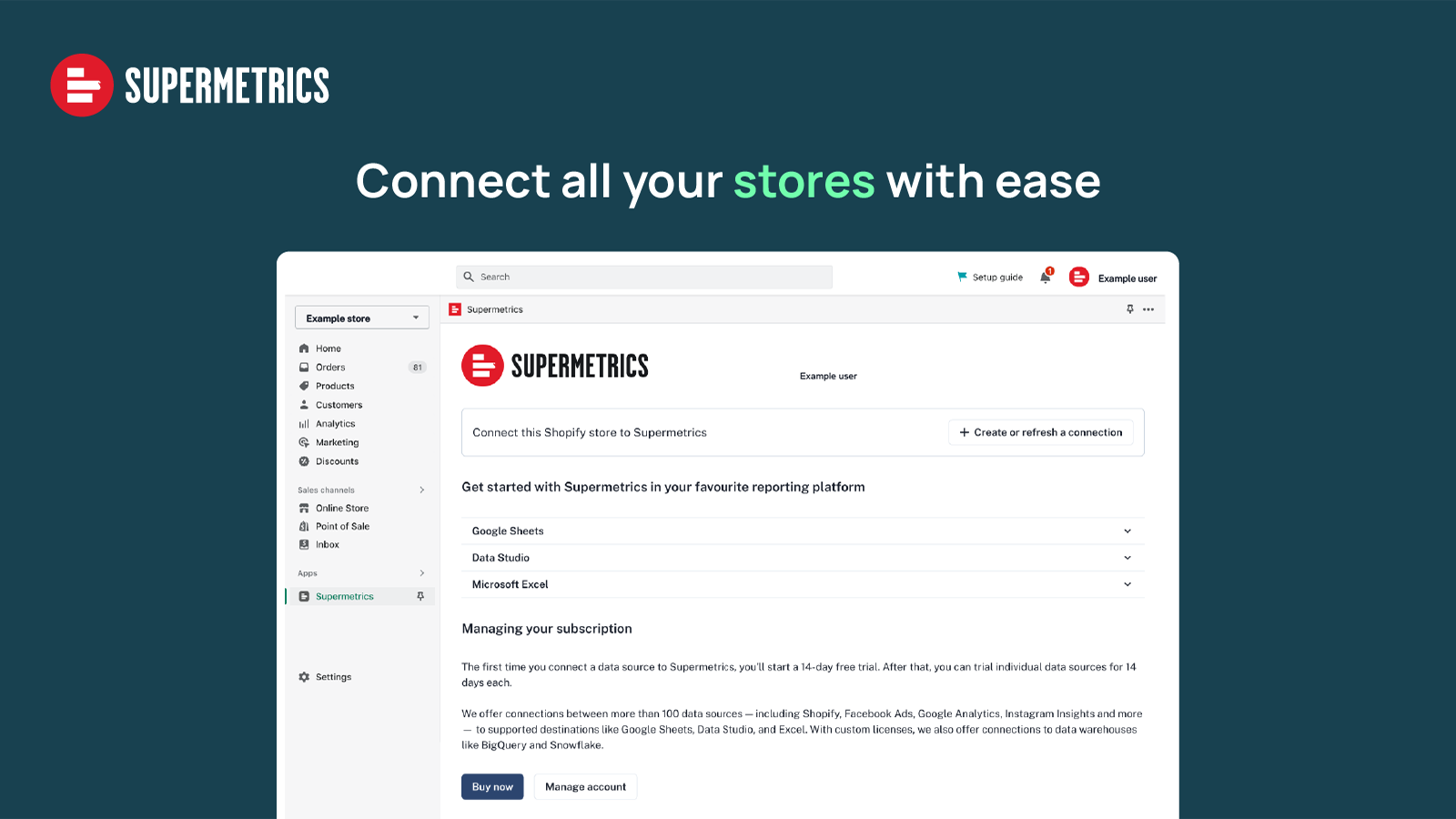 Connect to all your stores with ease. 