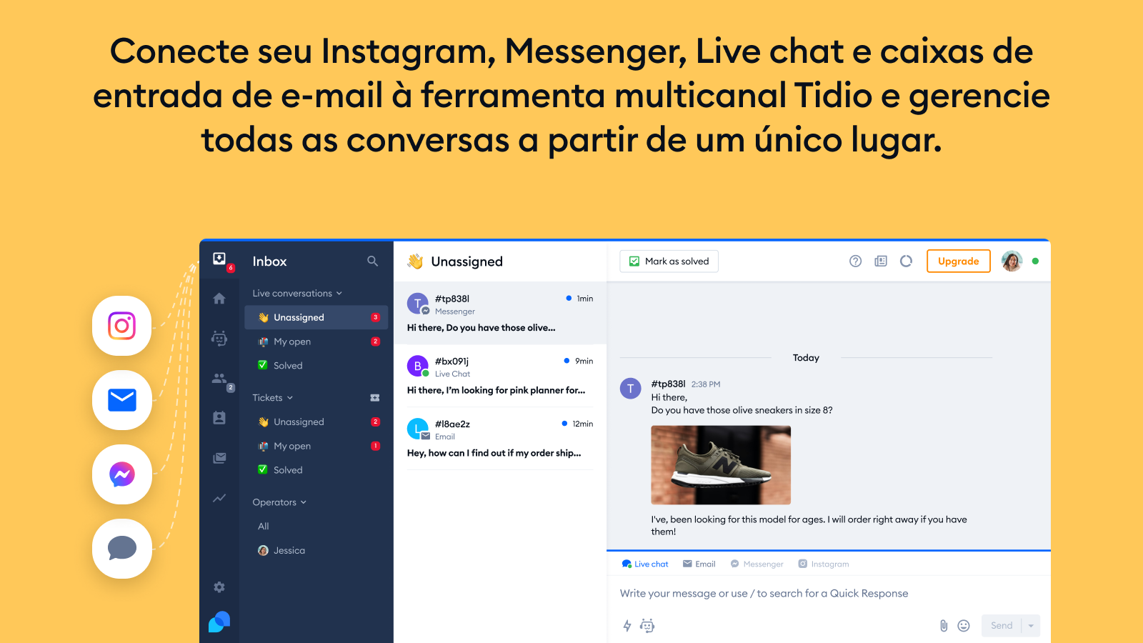 Multi-canal: Instagram, Messenger, chat ao vivo e e-mail.