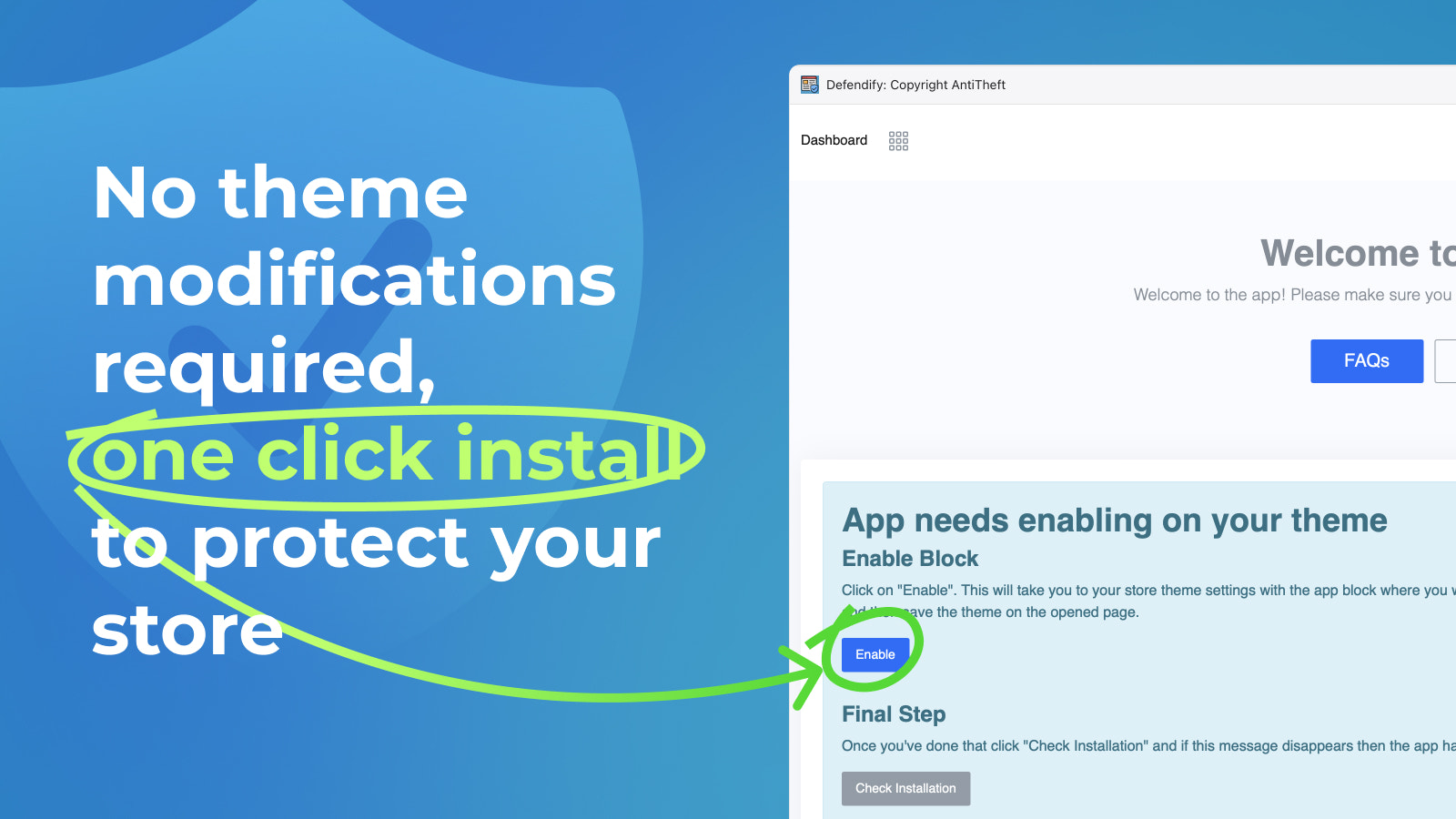 One click install to protect your store