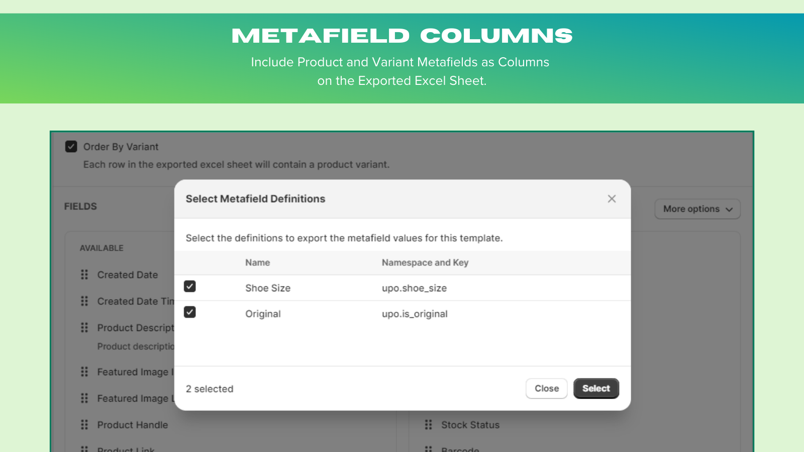 Incluye Metafields de producto y variante de Shopify como columnas.