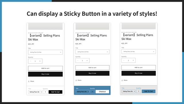 Puede mostrar un Botón Sticky en una variedad de estilos!