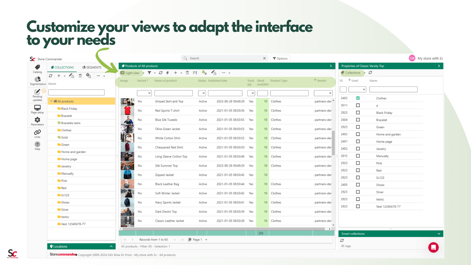 Customize your views to adapt the interface to your needs