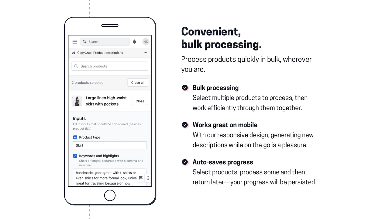 Process products quickly in bulk, on desktop or on mobile.