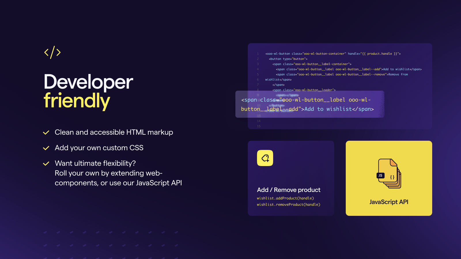 Vem com uma API JavaScript amigável para desenvolvedores.