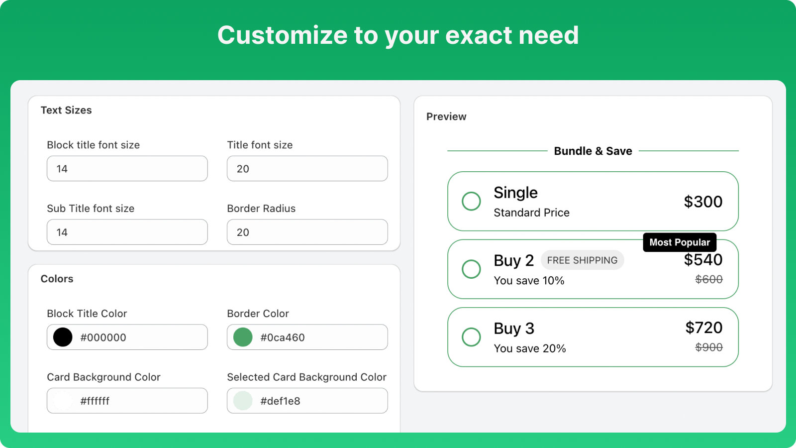 Personalize de acordo com suas necessidades exatas