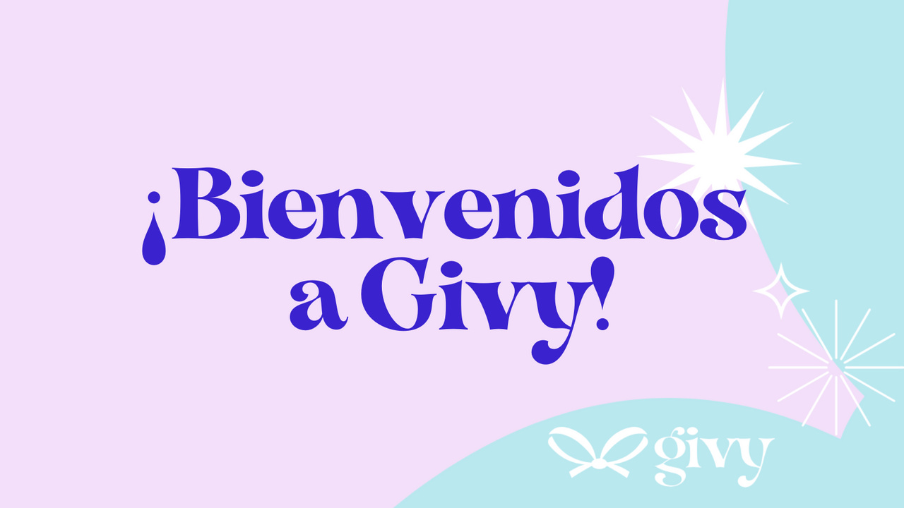 ¡Bienvenidos a Givy!