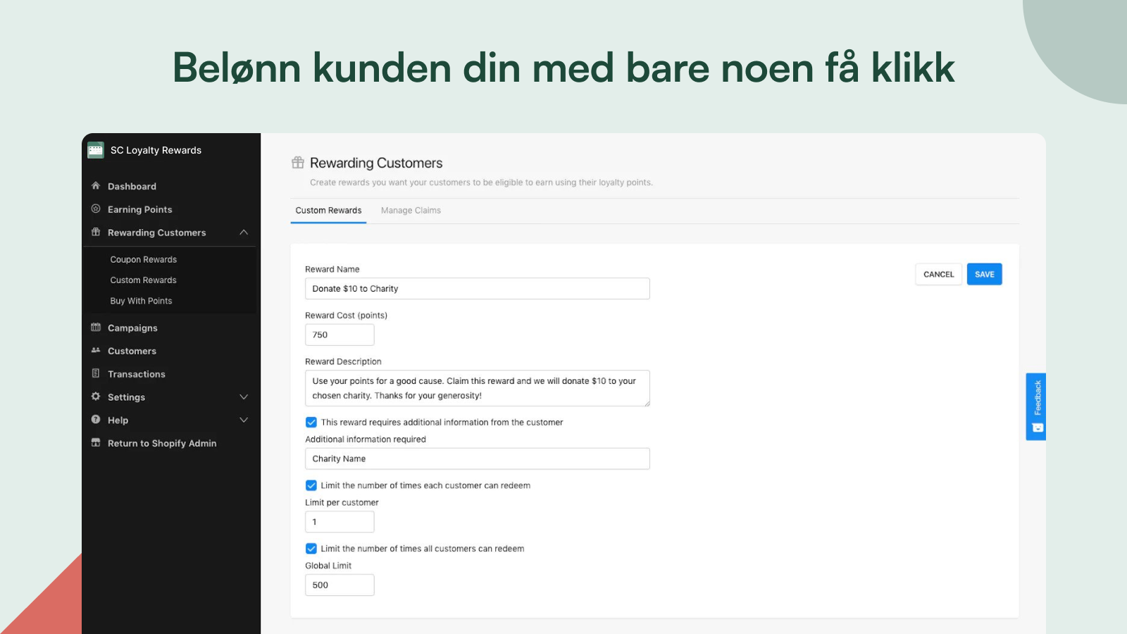 Belønn kundene med bare noen få klikk.