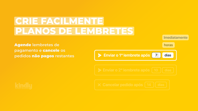 Agende lembretes com o Kindly Lembrete de Pagamento para Shopify