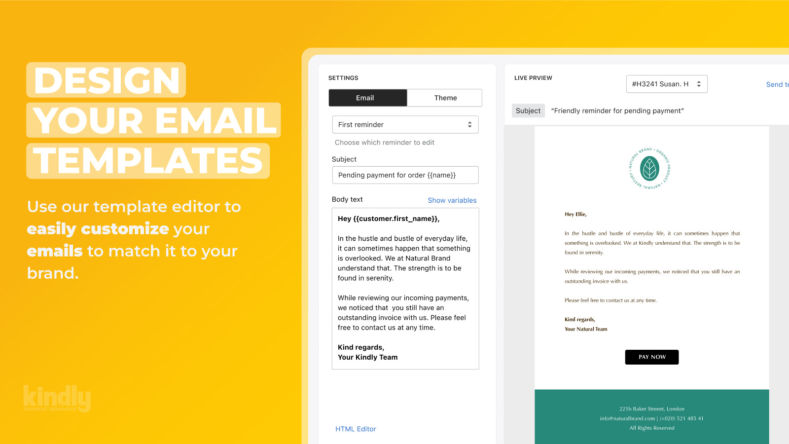 Design your email template to match it to your brand.