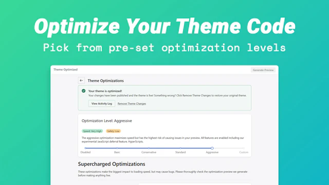 Choose your theme optimization level and speed up your code.