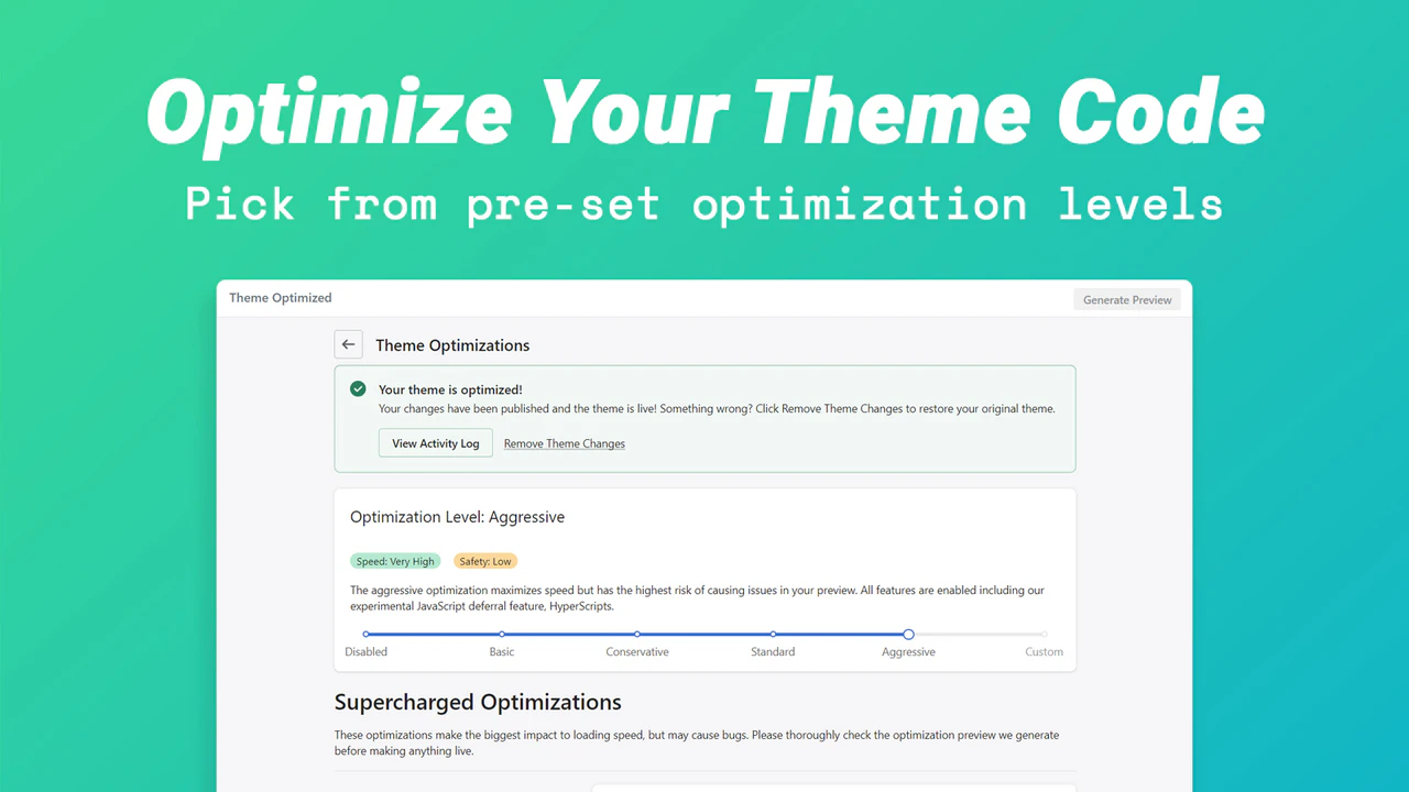 Choose your theme optimization level and speed up your code.