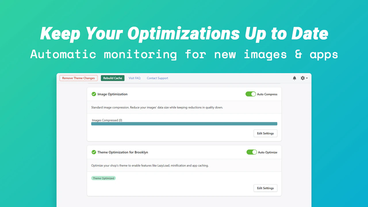 Automatic updates to keep your optimizations up to date.