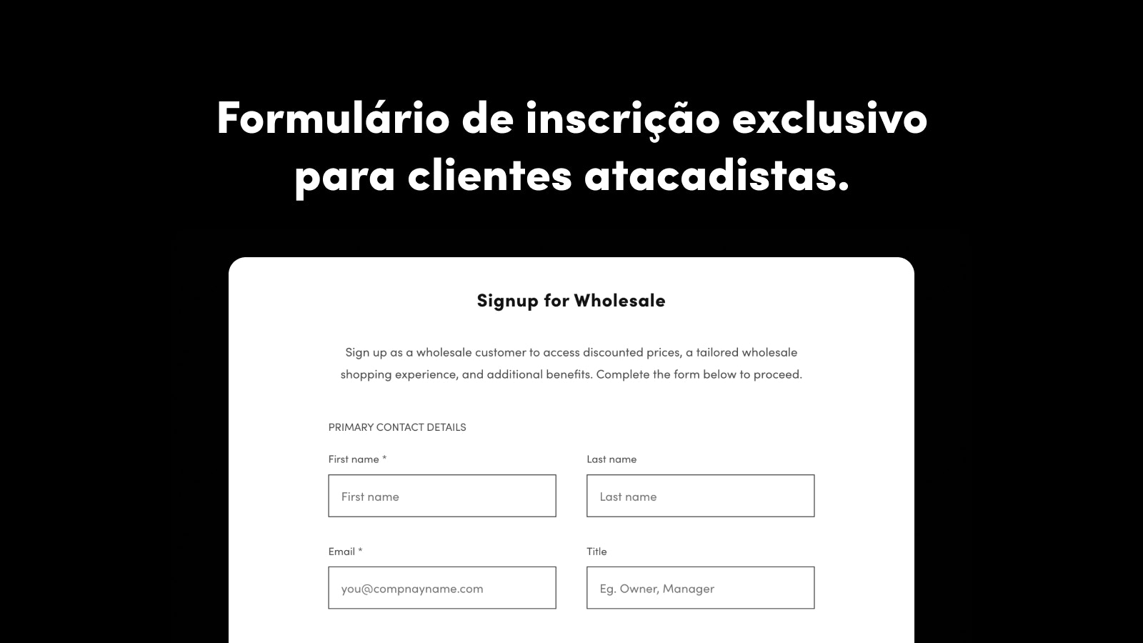 Exclusive sign-up form for  wholesale and B2B customers