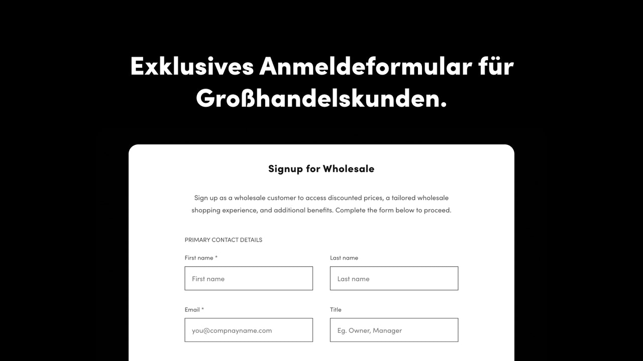 Exclusive sign-up form for  wholesale and B2B customers