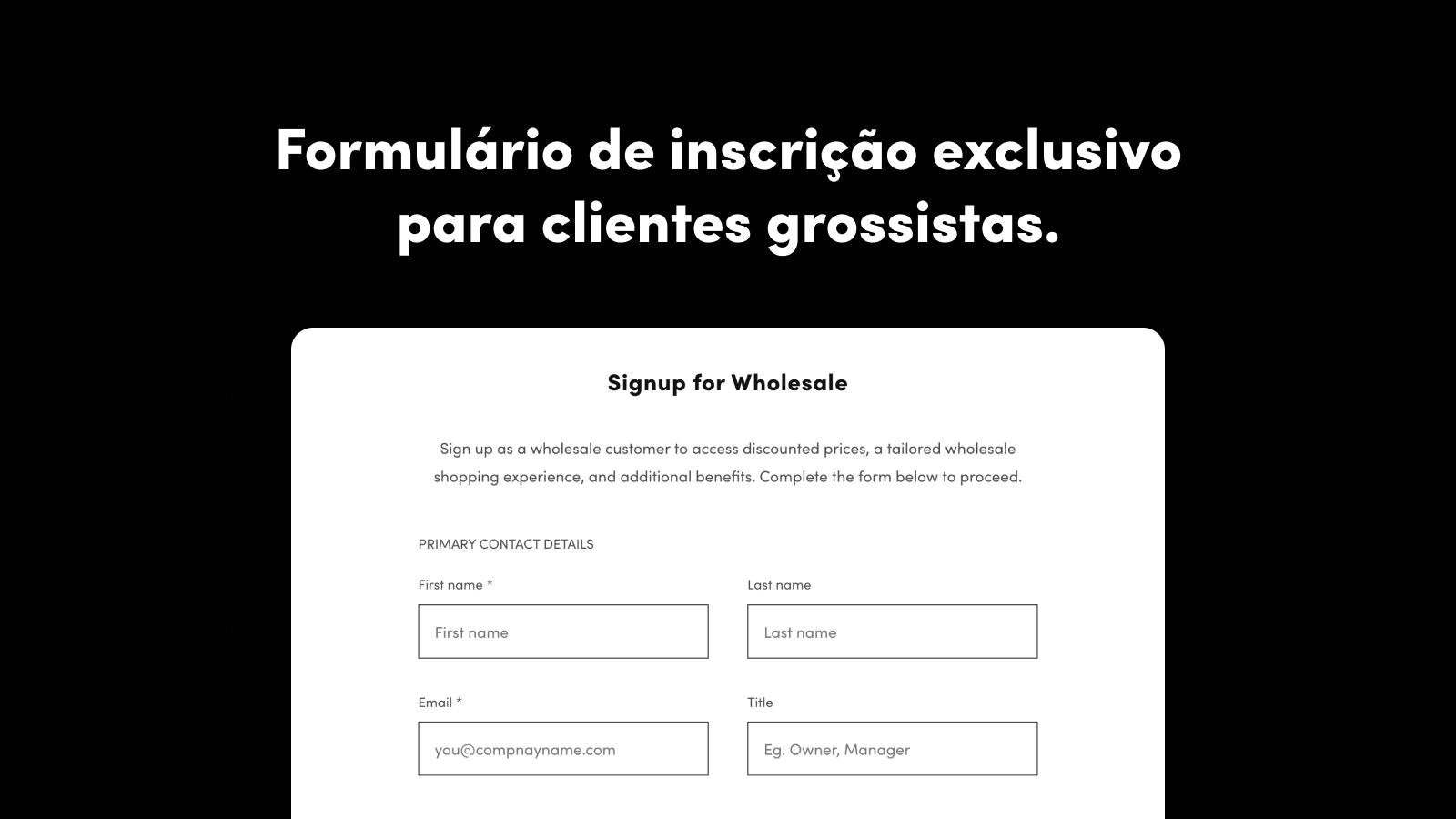 Exclusive sign-up form for  wholesale and B2B customers