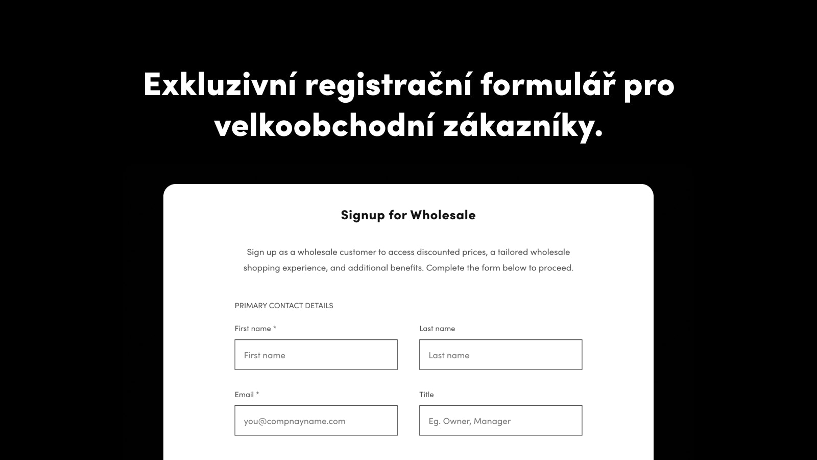 Exclusive sign-up form for  wholesale and B2B customers