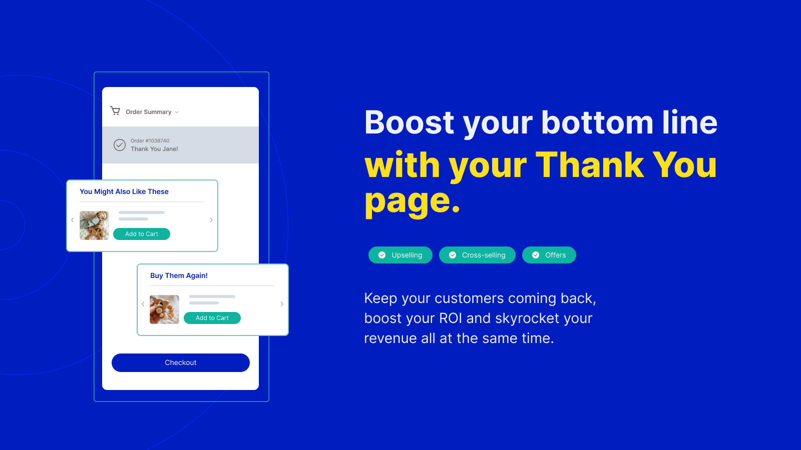 Boost your bottom line with your thank you page(coming soon).