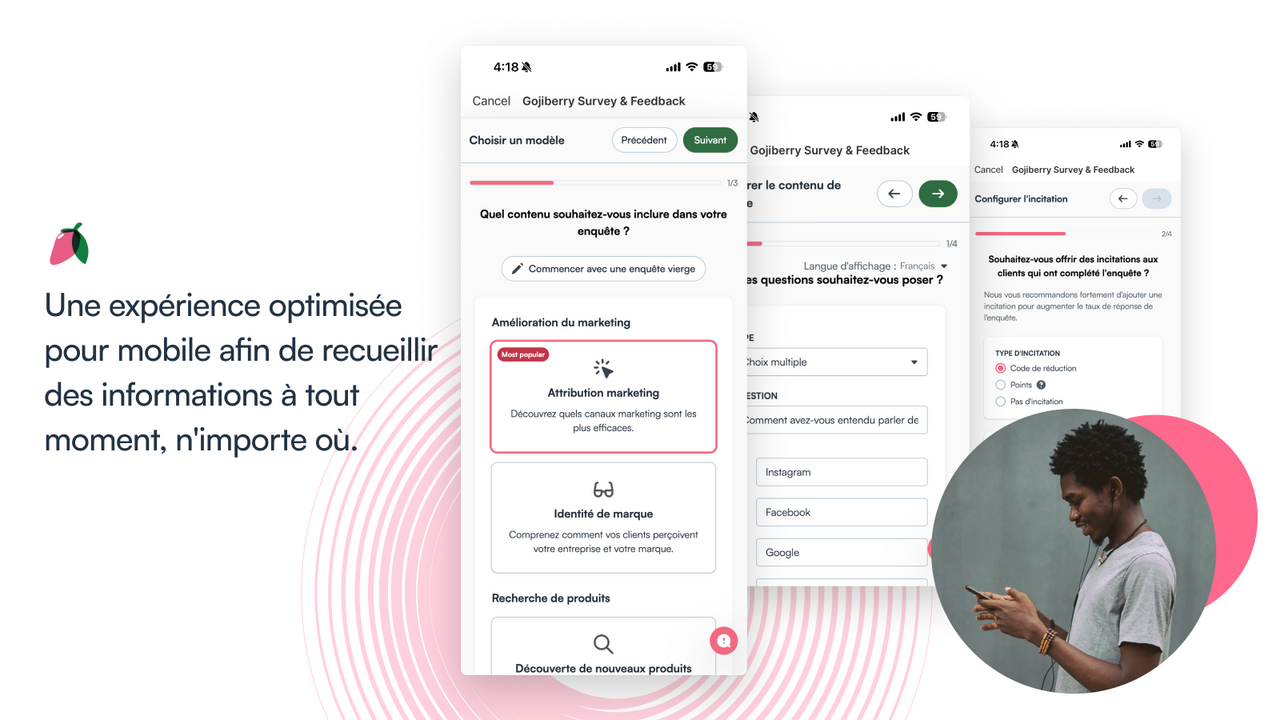 Une expérience optimisée pour mobile afin de recueillir des info