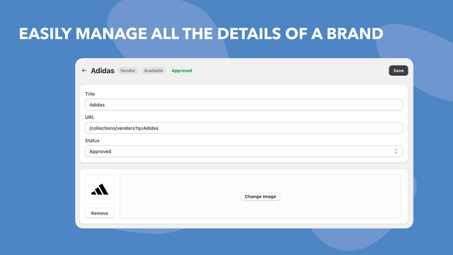 Easily manage all the details of a brand
