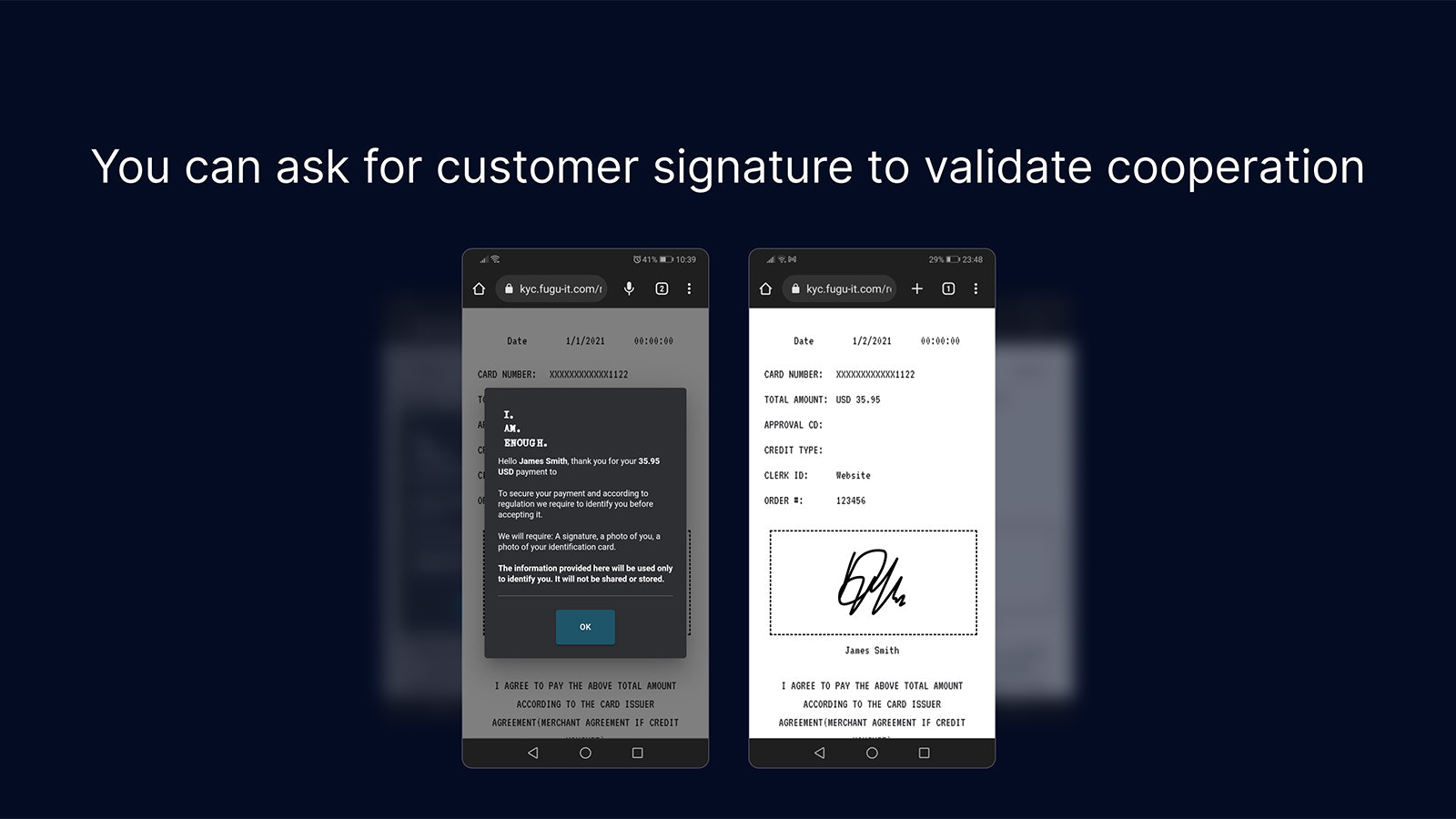 When needed, ask for a signature, gauging customer cooperation
