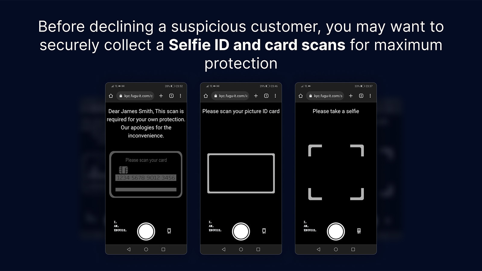 When required, securely collect Selfie ID's and card scans