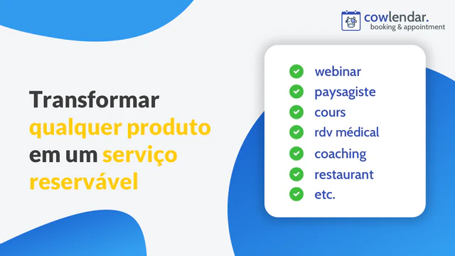 Transformar qualquer produto em um serviço reservável