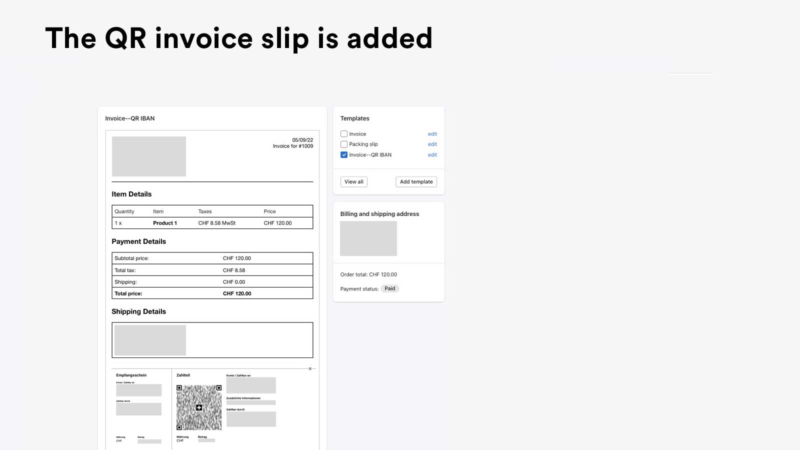 Den schweiziska QR-betalningsslipen läggs till på din faktura.