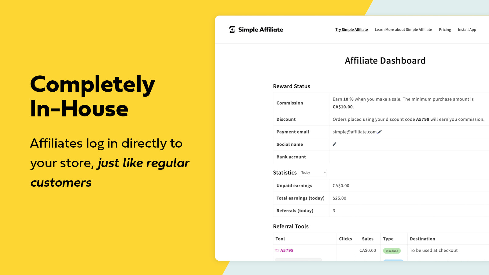 Completely In-House - Affiliates log directly into your store